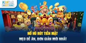 Nổ hũ rút tiền mặt