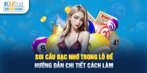 Soi Cầu Bạc Nhớ Trong Lô Đề - Hướng Dẫn Chi Tiết Cách Làm