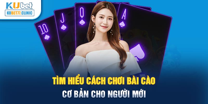 Tìm hiểu cách chơi Bài Cào cơ bản cho người mới